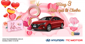 THÁNG 3 NHẬN QUÀ TỪ ELANTRA 